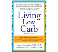 Living Low Carb: Controlled-Carbohydrate Eating for Long-Term Weight Loss