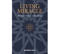 Living Miracle: Thematic Analysis of the Qur’an