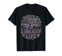 Living My Best Library Life Celestial Book Librarian T-Shirt
