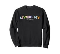 Living My Bliss, Bright Pastel Lettering Inspirational Grap Sweatshirt