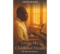 Living My Childhood Dream: My Musician’s Journey