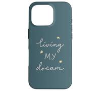 Living My Dream Case for iPhone 16 Pro