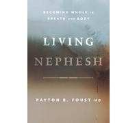 Living Nephesh: Becoming Whole in Breath and Body