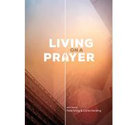 Living on a Prayer: Prayer Booklet: Prayer Booklet (Pack of 10)