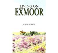 Living on Exmoor by Hope L. Bourne (2014-06-16)