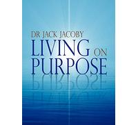 Living on Purpose