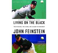 Living on the Black: Two Pitchers, Two Teams, One Season to Remember