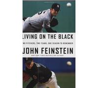 Living on the Black: Two Pitchers, Two Teams, One Season to Remember