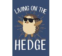 Living On The Hedge: Lined Journal Notebook for Writing About Garden Animals. Great for Notetaking and Composition
