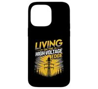 Living On The High Voltage Edge Utility Tower Lineman Case for iPhone 14 Pro Max