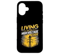 Living On The High Voltage Edge Utility Tower Lineman Case for iPhone 16
