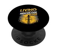 Living On The High Voltage Edge Utility Tower Lineman PopSockets Adhesive PopGrip