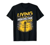 Living On The High Voltage Edge Utility Tower Lineman T-Shirt