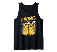 Living On The High Voltage Edge Utility Tower Lineman Tank Top