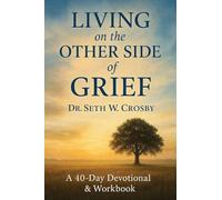 Living On The Other Side Of Grief