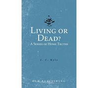 Living or Dead? A Series of Home Truths