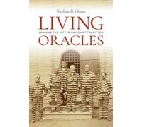 Living Oracles : Law and the Latter-day Saint Tradition