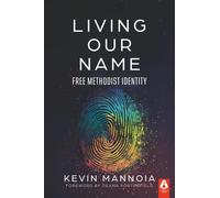 Living Our Name: Free Methodist Identity
