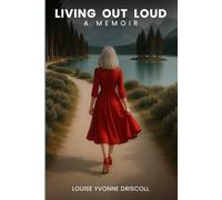LIVING OUT LOUD: A MEMOIR