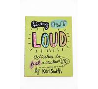 Living Out Loud: An Activity Book to Fuel a Creative Life
