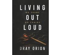 Living Out Loud: No Shame, No Chains