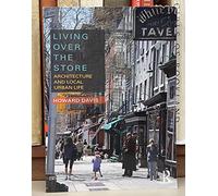 Living Over the Store: Architecture and Local Urban Life
