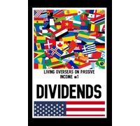 Living Overseas on Passive Income #1: Dividends (Superb Investing)