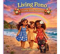 Living Pono: A Little Aloha Adventure: 8