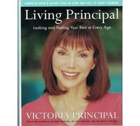 Living Principal: Looking and Feeling Your Best at Every Age