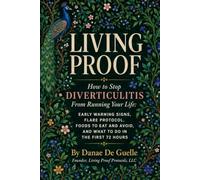 LIVING PROOF: How to Stop DIVERTICULITIS From Running Your Life