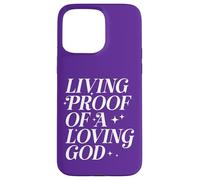 living proof of a loving God christian man and woman love Case for iPhone 15 Pro Max