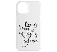 Living Proof of Amazing Grace Case for iPhone 14