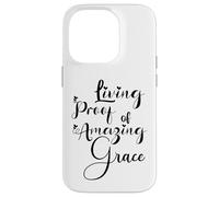 Living Proof of Amazing Grace Case for iPhone 14 Pro