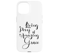 Living Proof of Amazing Grace Case for iPhone 15