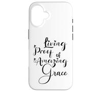 Living Proof of Amazing Grace Case for iPhone 16