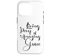 Living Proof of Amazing Grace Case for iPhone 16 Pro