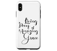 Living Proof of Amazing Grace Case for iPhone XS Max