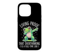 Living Proof That Overthinking Is A Full Time Job Funny Frog Case for iPhone 14 Pro Max