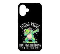 Living Proof That Overthinking Is A Full Time Job Funny Frog Case for iPhone 16