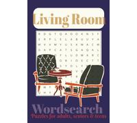 Living Room Word Search Puzzle Book: Word Searches with Easy to Read Print about Living Room, House Word search, Cosy Rooms and more | 6x9inches, 110 ... Gift for Vacations, Holidays and Free Times.