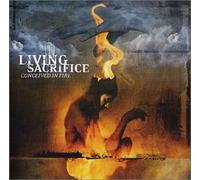 Living Sacrifice - Concieved in Fire