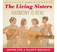Living Sisters - Harmony Is Real: Songs for a Happy Holiday [VINYL]