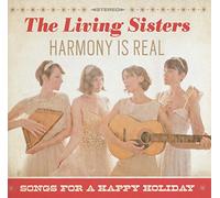 Living Sisters,the - Harmony Is Real
