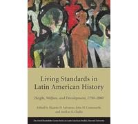 Living Standards and Inequality in Latin American History (Series on Latin American Studies): Height, Welfare, and Development, 1750-2000