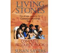 Living Stones: Complete Resource Book: Year C