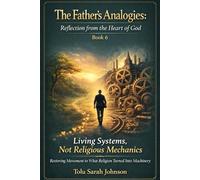 Living Systems, Not Religious Mechanics: How the Spirit, the Word, and Authority Actually Function Together (The Father’s Analogies: Reflections from the Heart of God)