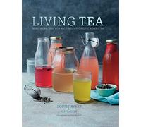 Living Tea: Healthy recipes for naturally probiotic kombucha