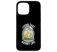 Living That Aviary Life Funny Canary Lover Case for iPhone 13 Pro Max