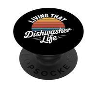 Living That Dishwasher Life Dish Duty Kitchen Humor - PopSockets Adhesive PopGrip