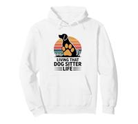 Living That Dog Sitter Life Funny Pet Sitting Dog Walker Pullover Hoodie
